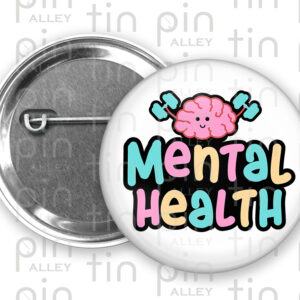 Mental Health pin back button badge