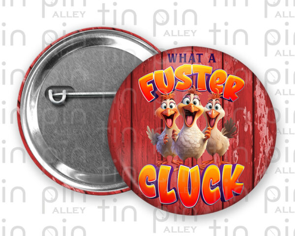 What a Fuster Cluck pin back button with red wood background