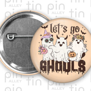Let's Go Ghouls 1.5 inch pin back button with peach background