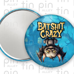 2.25 inch Bat Shit Crazy pocket mirror